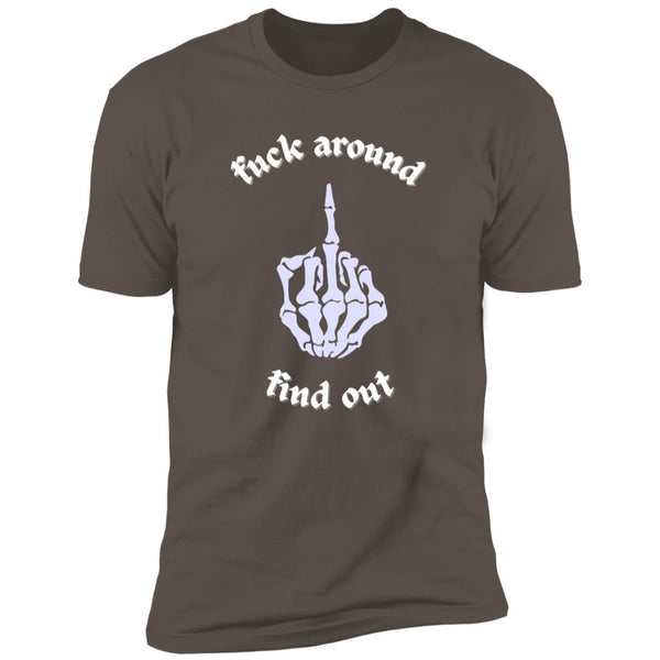 Fuck Around and Find Out  T Shirt - Buy Online - Loyaltee