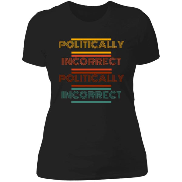 Politically Incorrect Shirts - Buy Online - Loyaltee