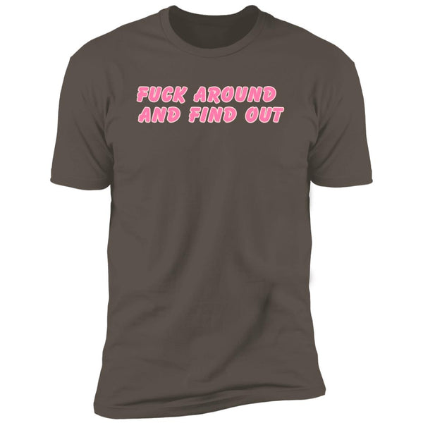 Fuck Around and Find Out  T Shirt - Buy Online - Loyaltee
