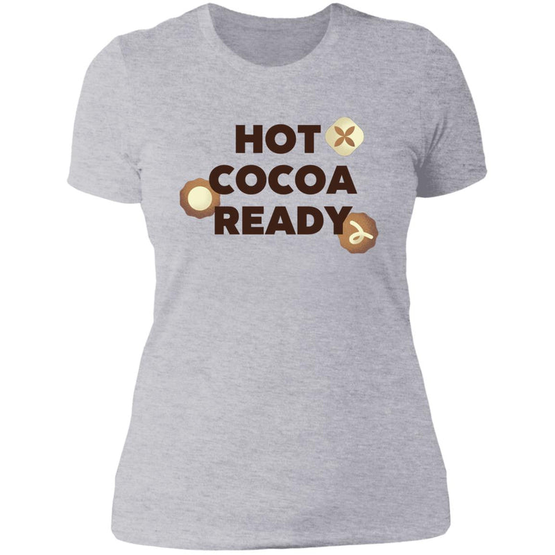Hot Cocoa Ready Ladies T-Shirt