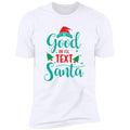 Be Good For Santa T-Shirt