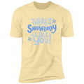 Snowbody Like You Christmas T-Shirt