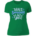 Snowbody Like You Ladies T-Shirt