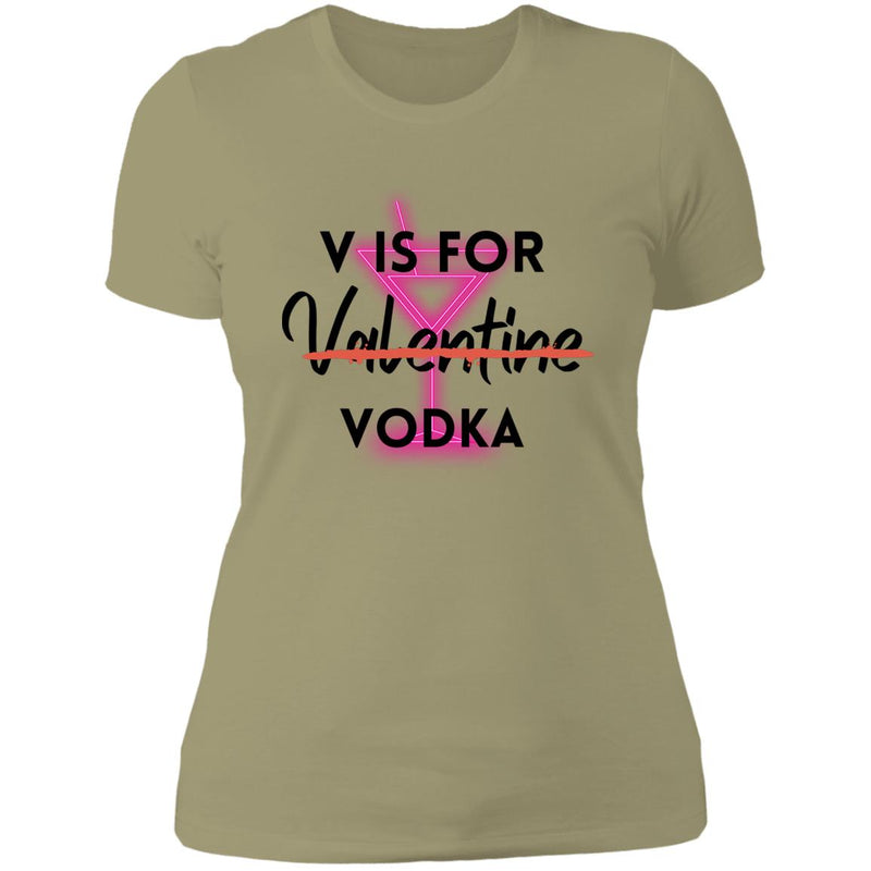 Not Valentine Just Vodka Ladies T-Shirt