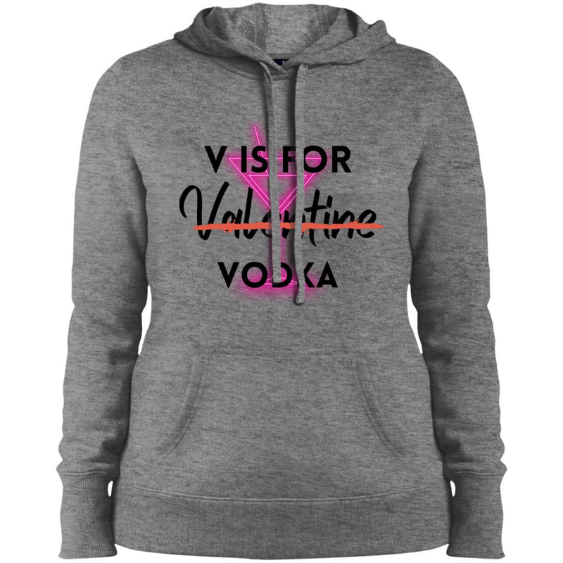 Not Valentine Just Vodka Ladies Hoodie