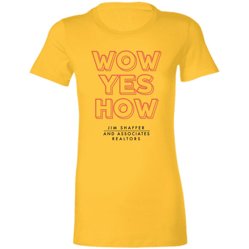 JSA Wow Yes How Ladies' Favorite T-Shirt