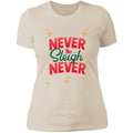 Never Sleigh Never Ladies T-Shirt