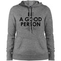 JSA Be A Good Person Ladies' Hooded Pullover