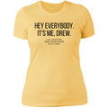 JSA It's Me Drew Ladies' T-Shirt