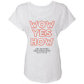 JSA Wow Yes How Ladies' Triblend Sleeve