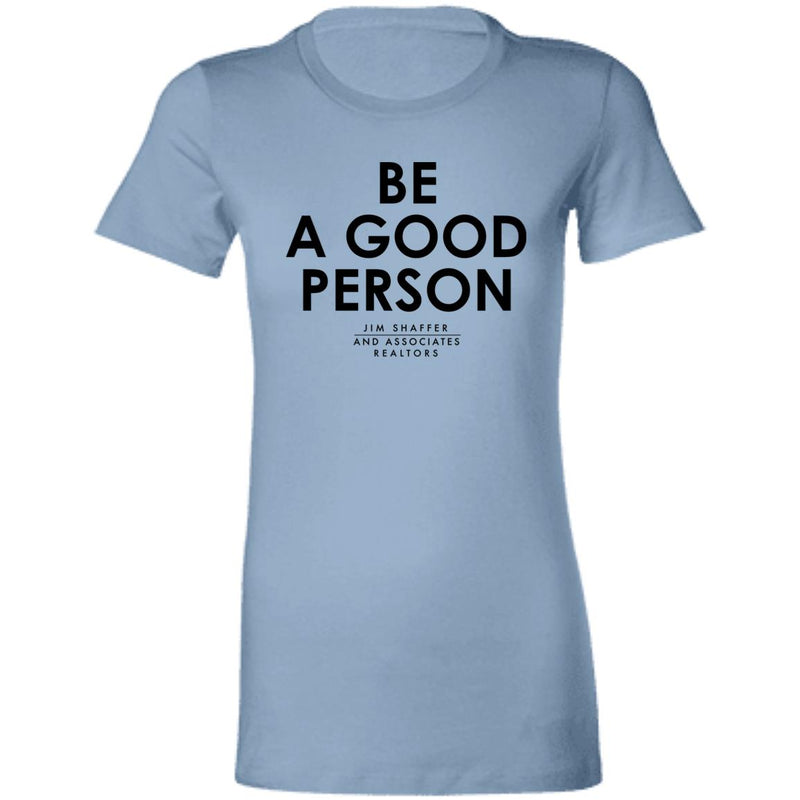 JSA Be A Good Person Ladies' Favorite T-Shirt