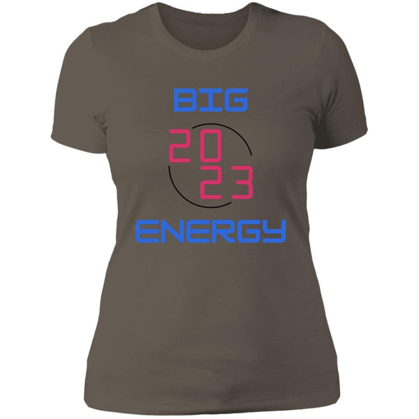 Big 2023 Energy Ladies T-Shirt