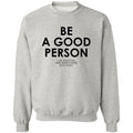 JSA Be A Good Person Pullover Sweatshirt