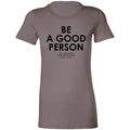 JSA Be A Good Person Ladies' Favorite T-Shirt