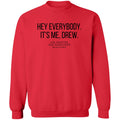 JSA It's Me Drew Pullover Sweatshirt