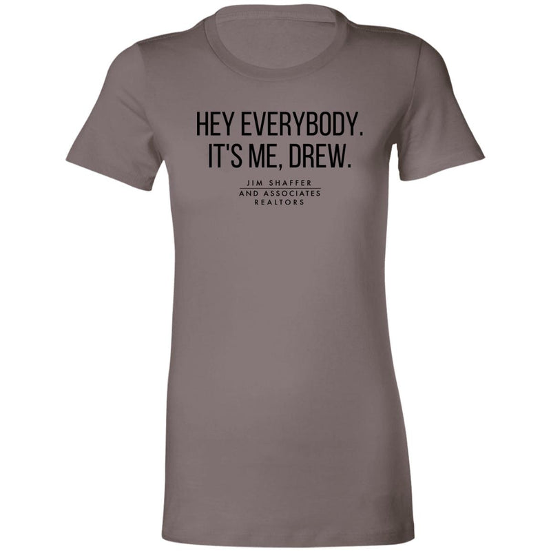 JSA It's Me Drew Ladies' Favorite T-Shirt